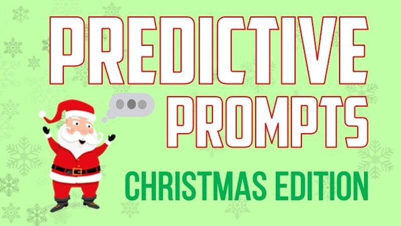 Predictive Prompts - Christmas Edition